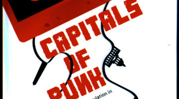 Capitals Of Punk - DC, Paris, and circulation in the urban underground